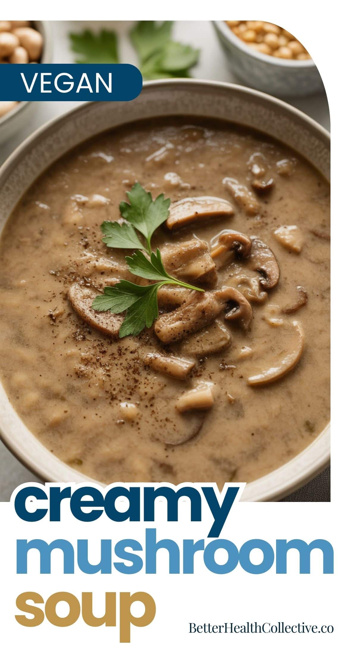 A bowl of Vegan Mushroom Soup garnished with fresh parsley sits on a table. The words Vegan creamy mushroom soup and wellnestguide.com are overlaid on the image.
