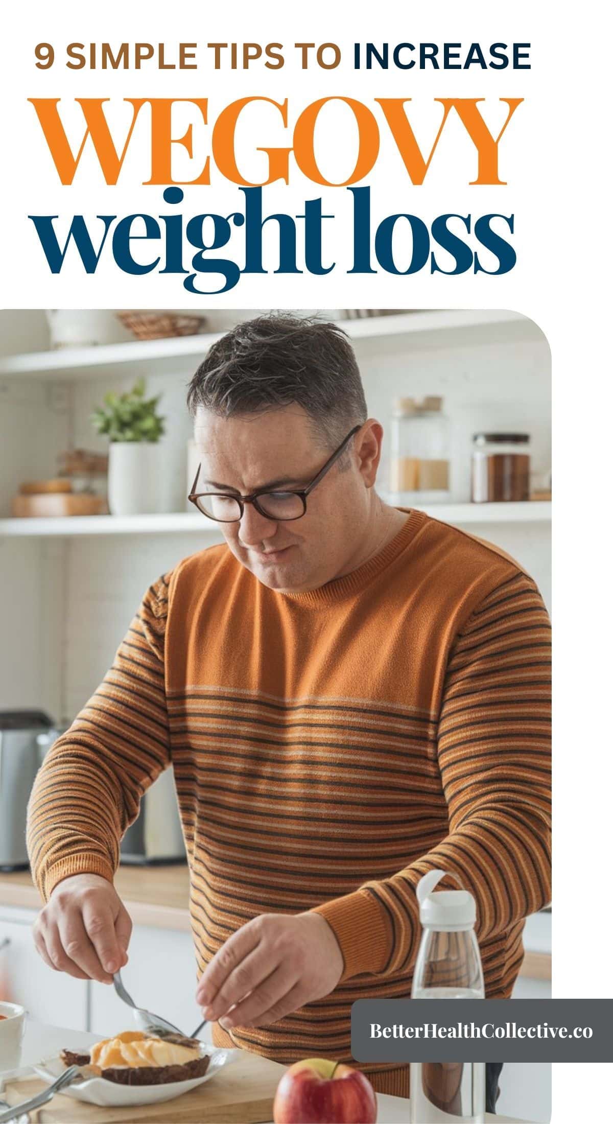 A man in glasses and a striped sweater prepares a meal in a bright kitchen. Text above reads, 9 Simple Tips to Increase Weight Loss on Wegovy. Branding: wellnestguide.com.