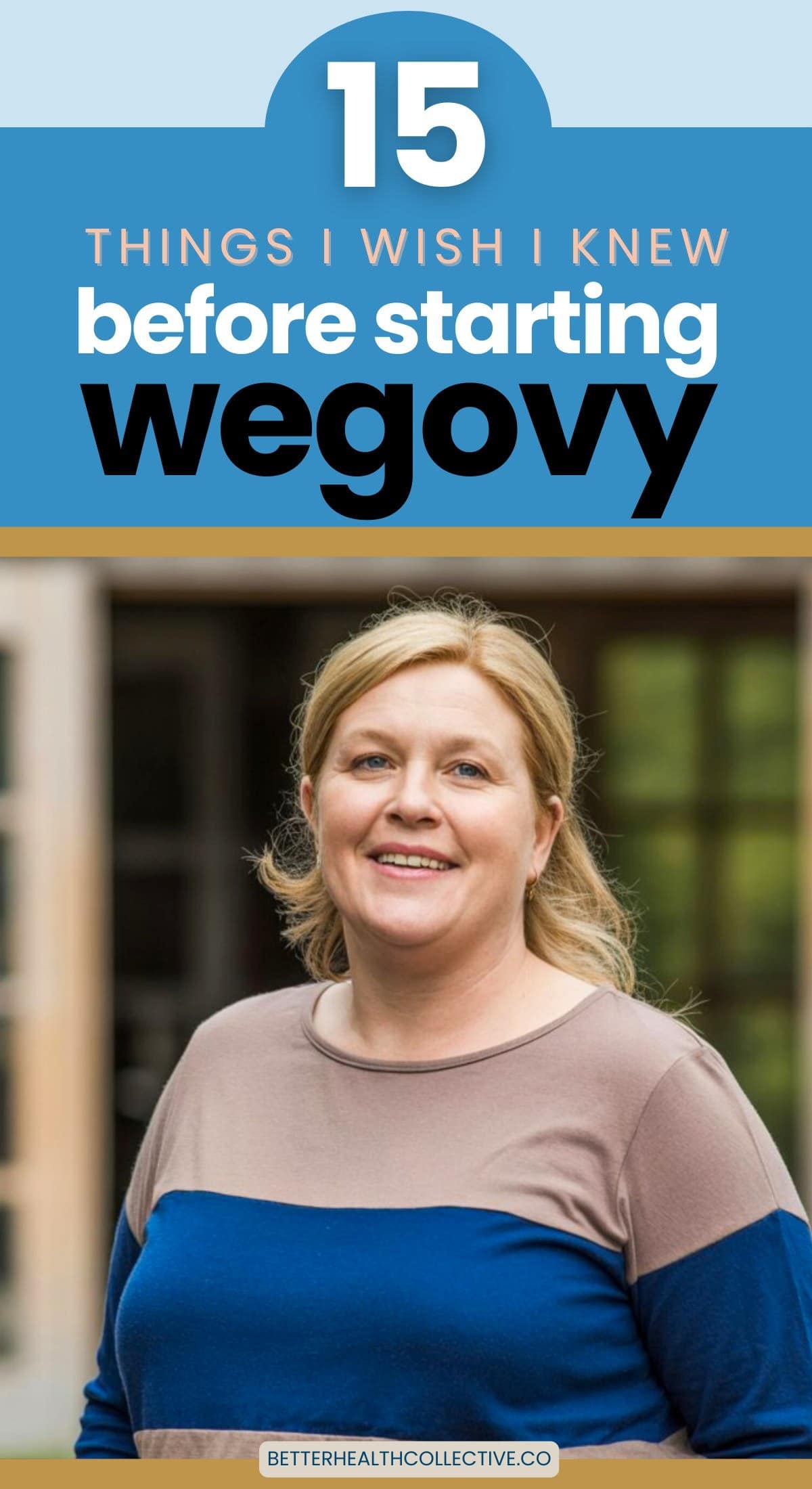 A woman with blonde hair smiles while standing outdoors. Text above her reads, “15 things I wish I knew before starting Wegovy.” Below, a website link says, “wellnestguide.com.” Discover an honest Wegovy review from her own experience.