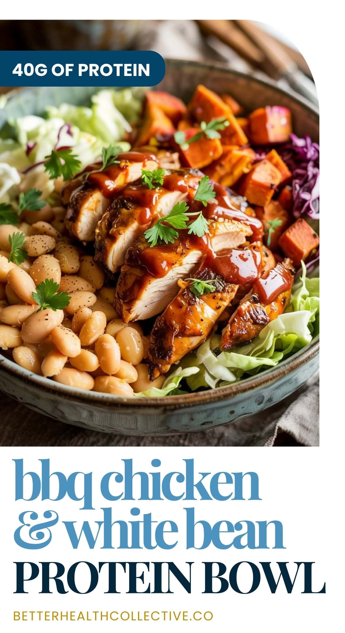 A bowl filled with BBQ chicken slices, white beans, greens, cubed sweet potatoes, and cabbage, garnished with cilantro. Text reads: 40g of protein. Enjoy our BBQ chicken and white bean protein bowl at wellnestguide.com.