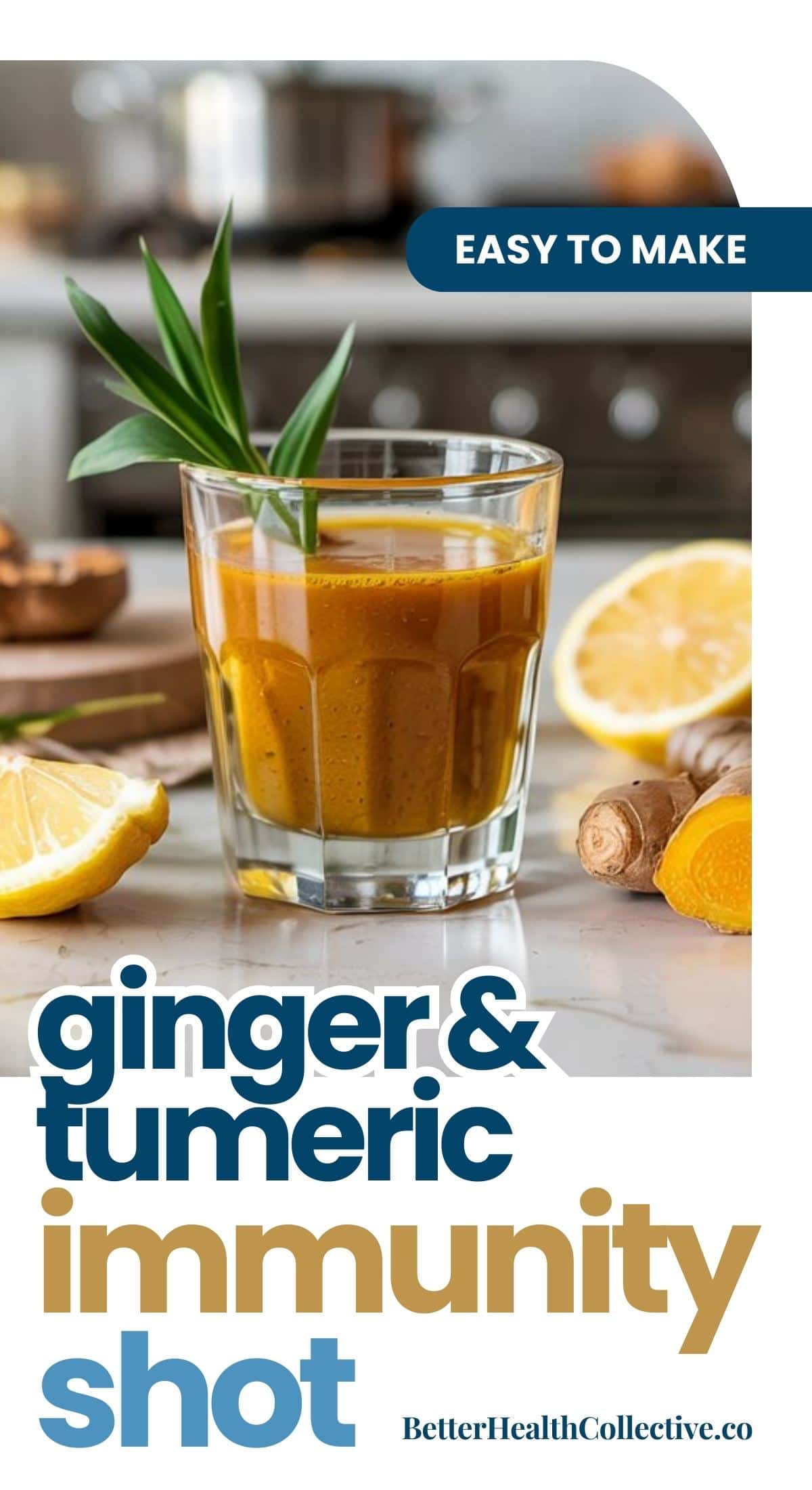 A glass of orange ginger and turmeric juice garnished with a green leaf sits on a kitchen counter, surrounded by lemon halves and ginger root. Text reads: Easy to make Ginger Turmeric Immunity Shots.