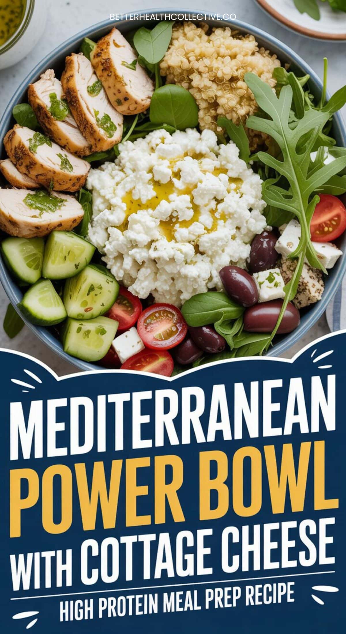 A Mediterranean Power Bowl filled with sliced grilled chicken, quinoa, cottage cheese, cucumber, tomatoes, olives, feta, and greens. Text below reads: Mediterranean Power Bowl with Cottage Cheese. High Protein Meal Prep Recipe.