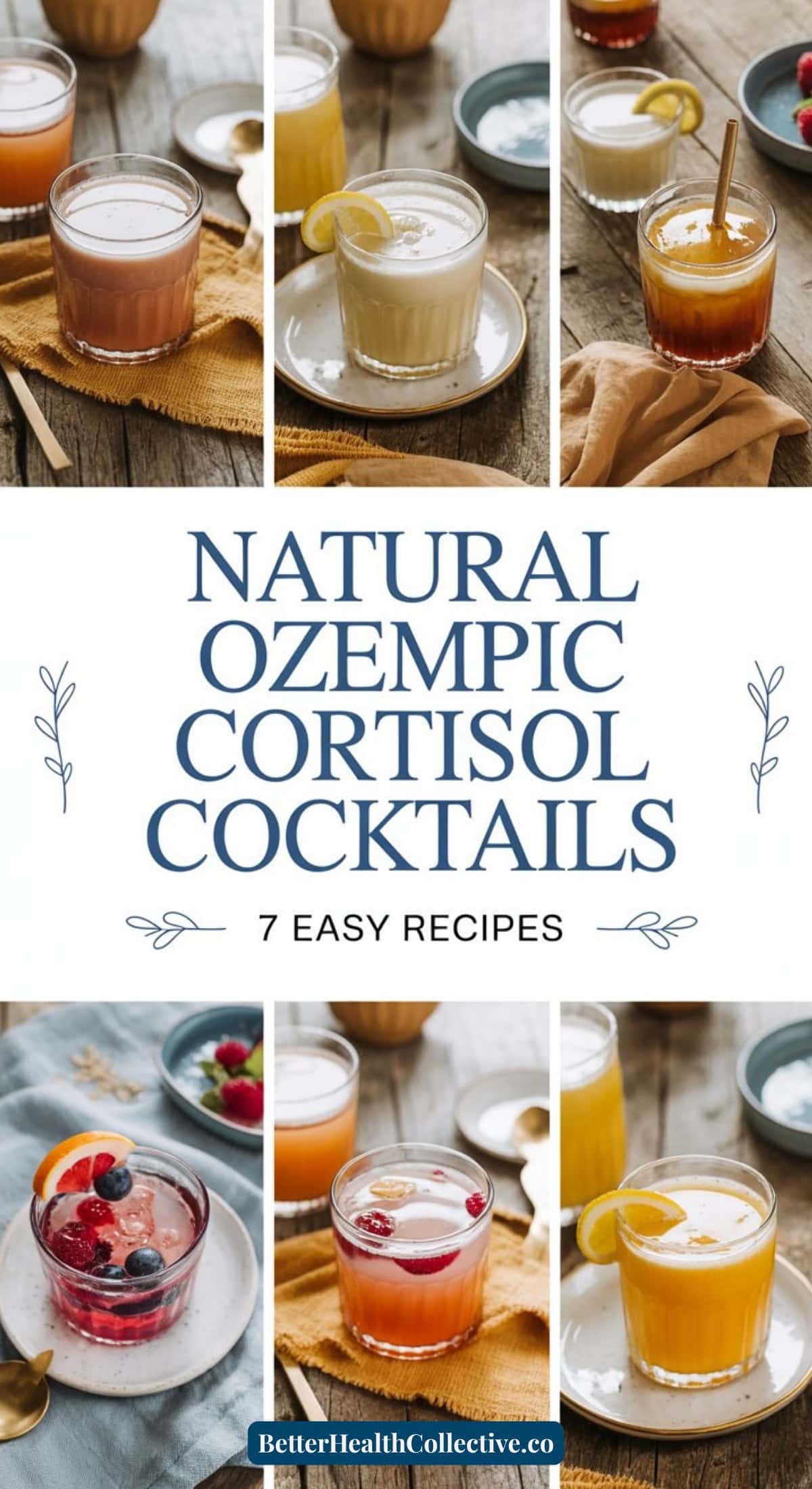 A collage shows six different cocktails in clear glasses, garnished with citrus or berries. The center text reads: “Natural Ozempic Cortisol Cocktails: 7 Easy Recipes.” Discover your next favorite cortisol cocktail recipe at wellnestguide.com.