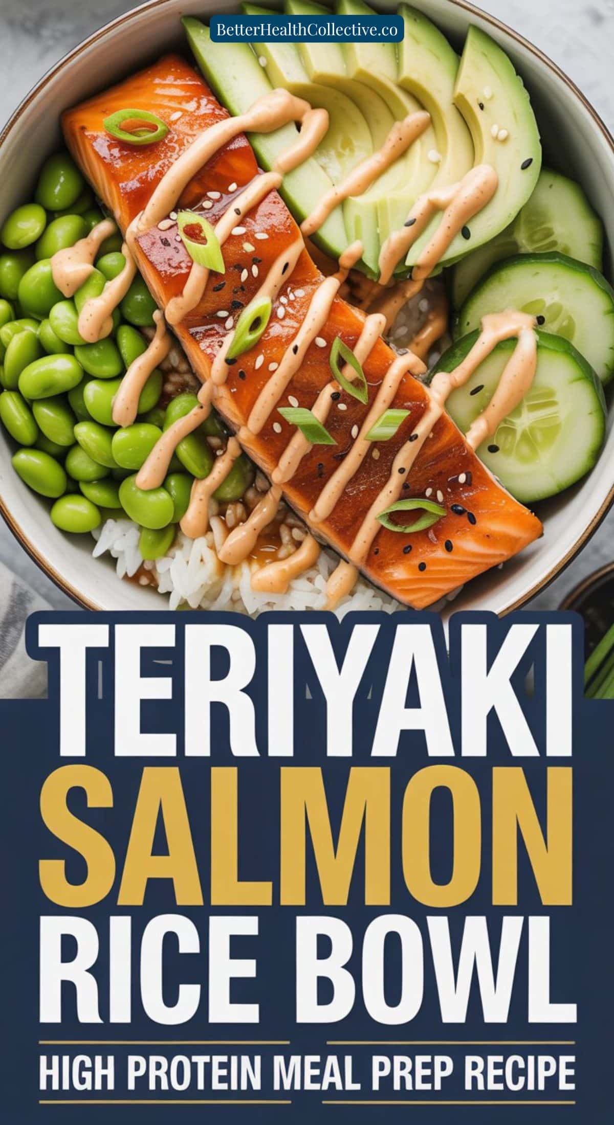 A Rice Bowl filled with edamame, cucumber, and Teriyaki Salmon, topped with sauce and green onions. Text overlay reads: “Teriyaki Salmon Rice Bowl – High Protein Meal Prep Recipe.” Perfect for easy meal prep!.