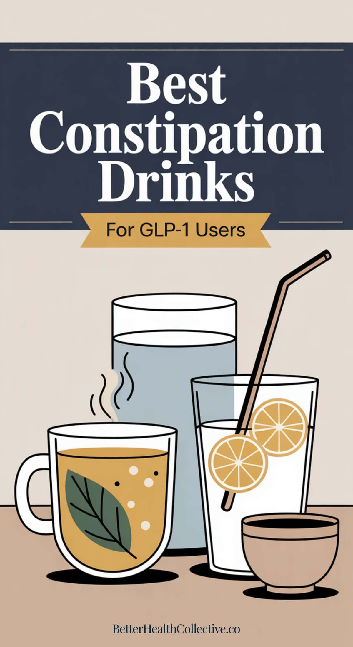 Illustration of drinks like tea with a leaf, water, and lemon water with a straw. Text reads: Best GLP-1-constipation relief drinks for users. Logo at the bottom: wellnestguide.com.