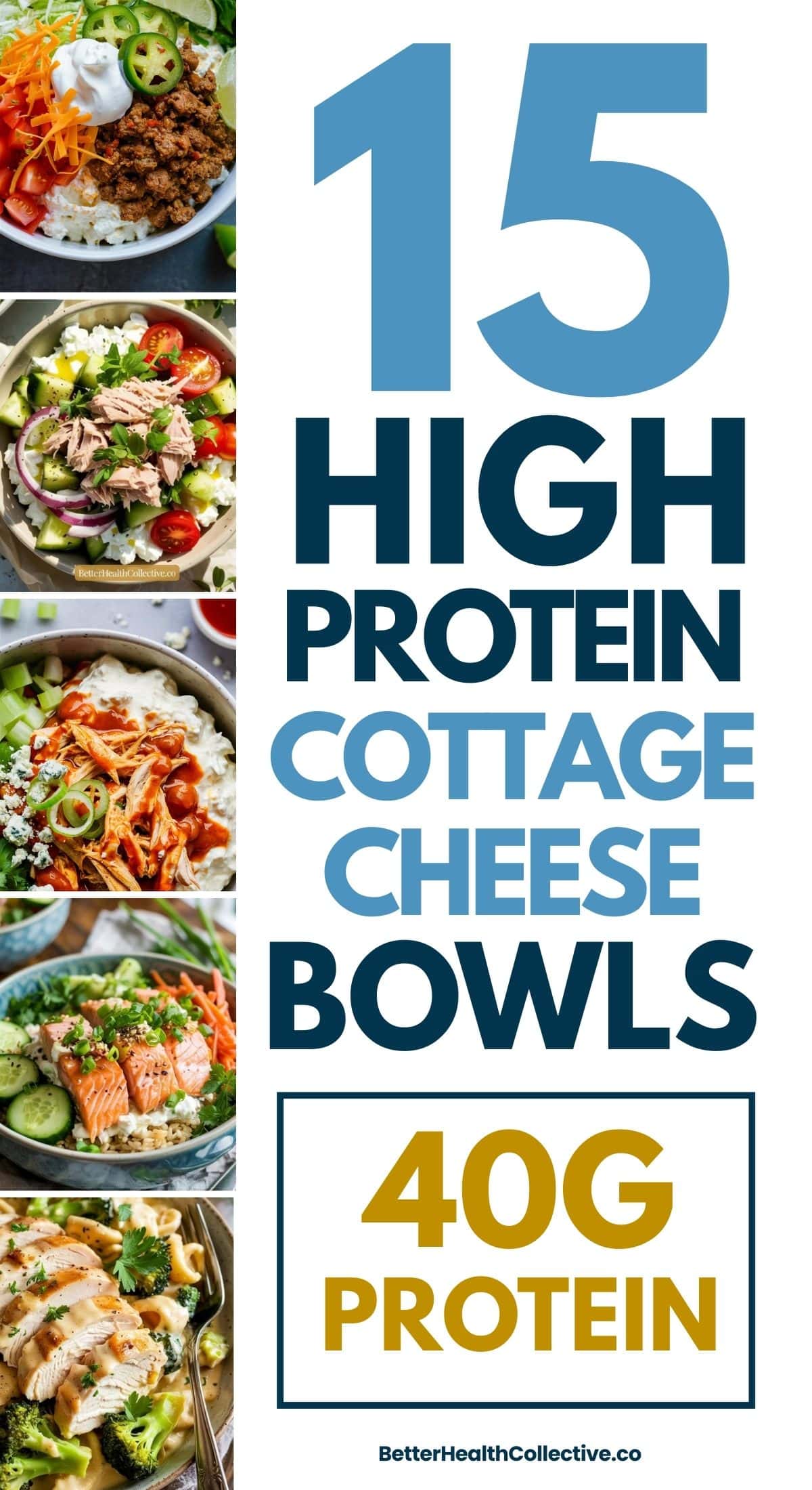 A collage features five colorful cottage cheese bowls, each topped with assorted meats and veggies. Text reads: 15 High Protein Cottage Cheese Bowls, 40g Protein. Website: wellnestguide.com.