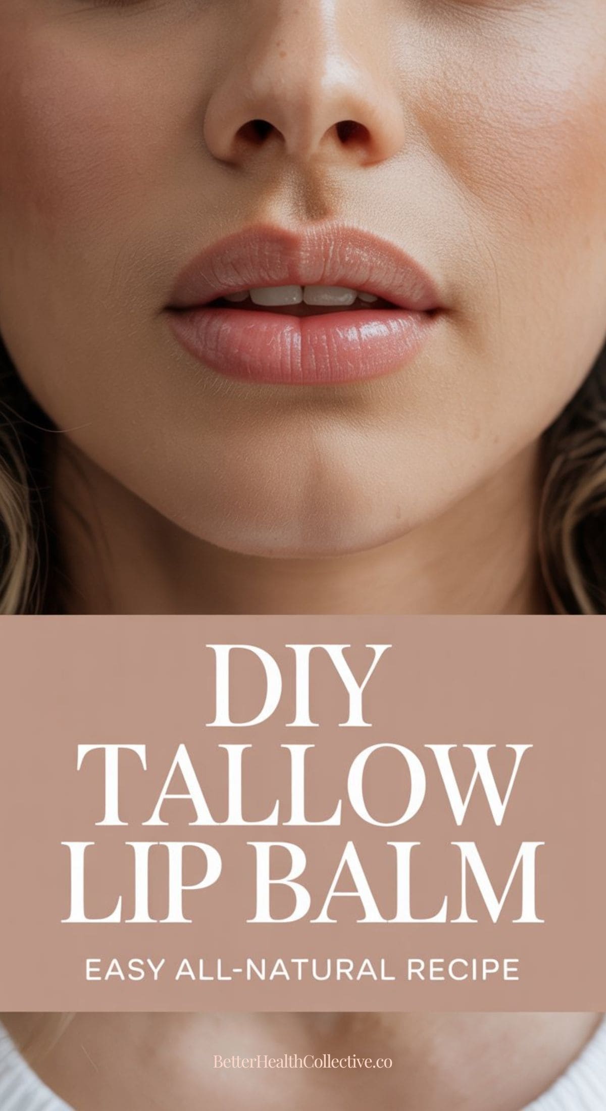 A close-up of a woman's lips and lower face with text overlay reading DIY tallow lip balm, Easy All-Natural Recipe for dry lips, wellnestguide.com.