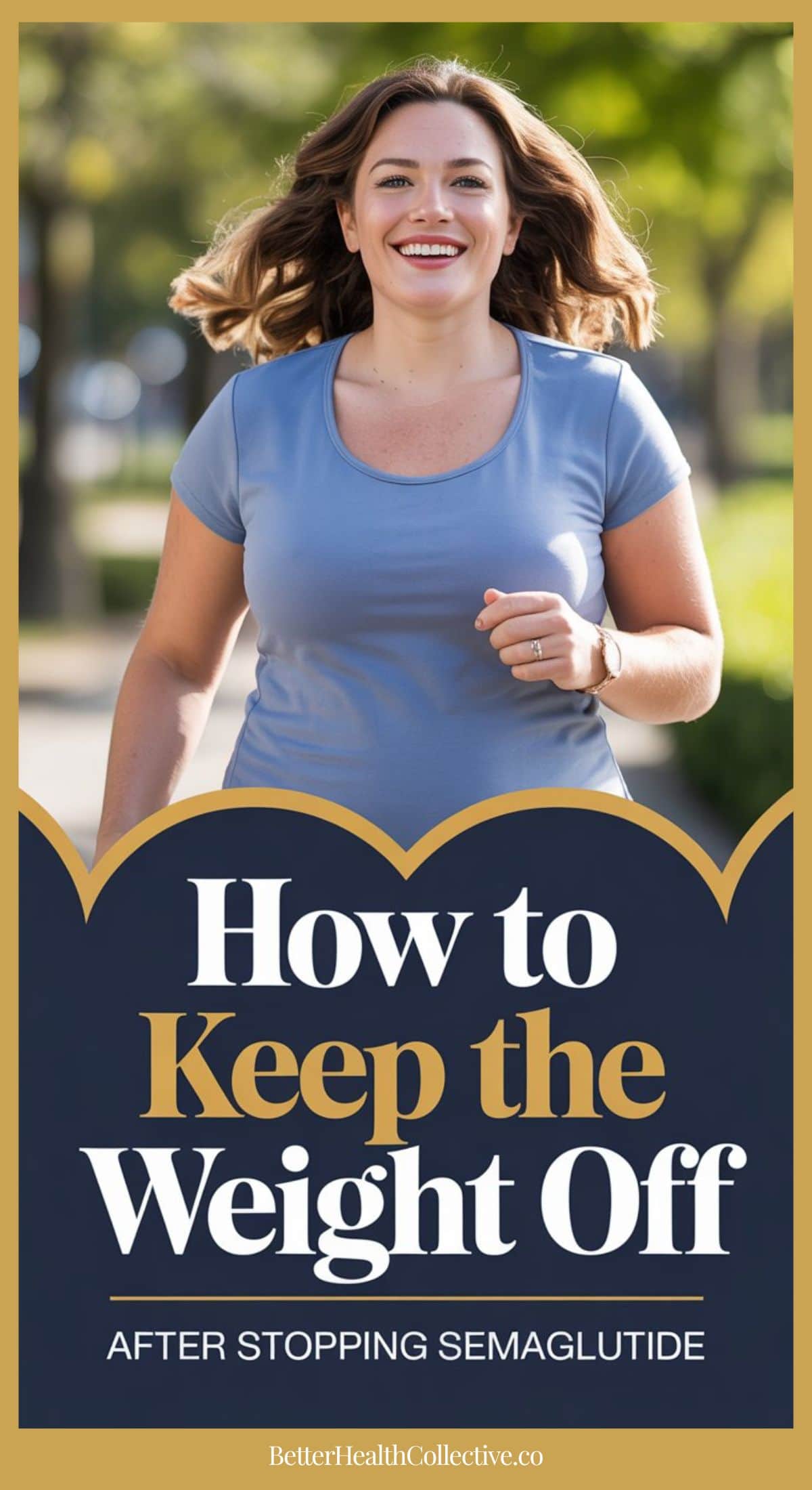 A smiling woman in a light blue shirt is jogging outdoors on a sunny day. Text below reads: “How to Keep Weight Off After Semaglutide. wellnestguide.com.”.
