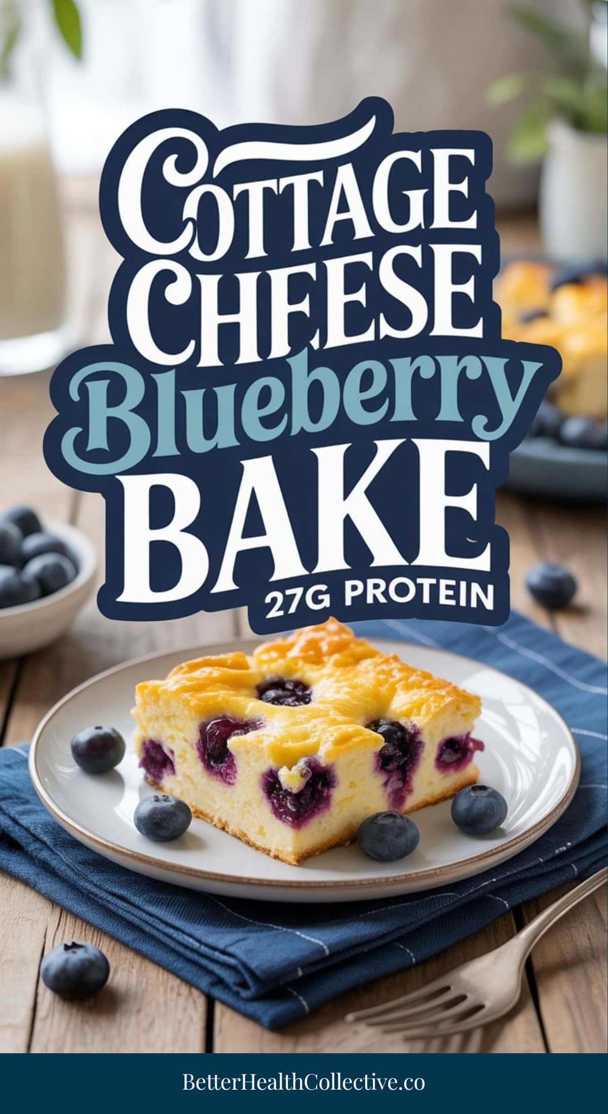 A slice of high protein cottage cheese blueberry bake sits on a plate with fresh blueberries. Bold text highlights Cottage Cheese Blueberry Bake, 27g Protein above, while wellnestguide.com appears at the bottom. Low calorie goodness!.