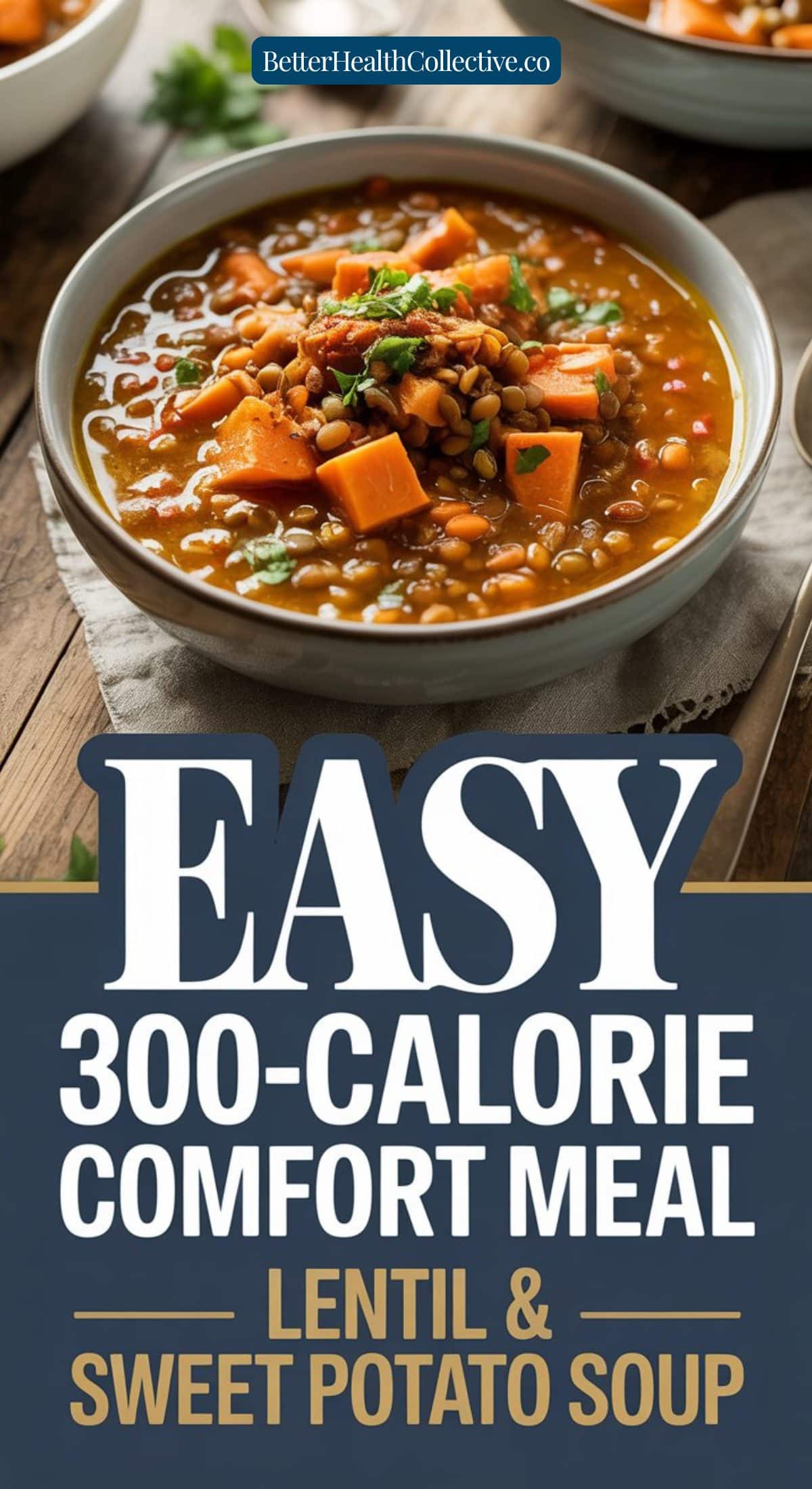 A bowl of lentil and Sweet Potato Soup is garnished with fresh herbs. Text over the image reads: Easy 300-calorie comfort meal—lentil and Sweet Potato Soup.