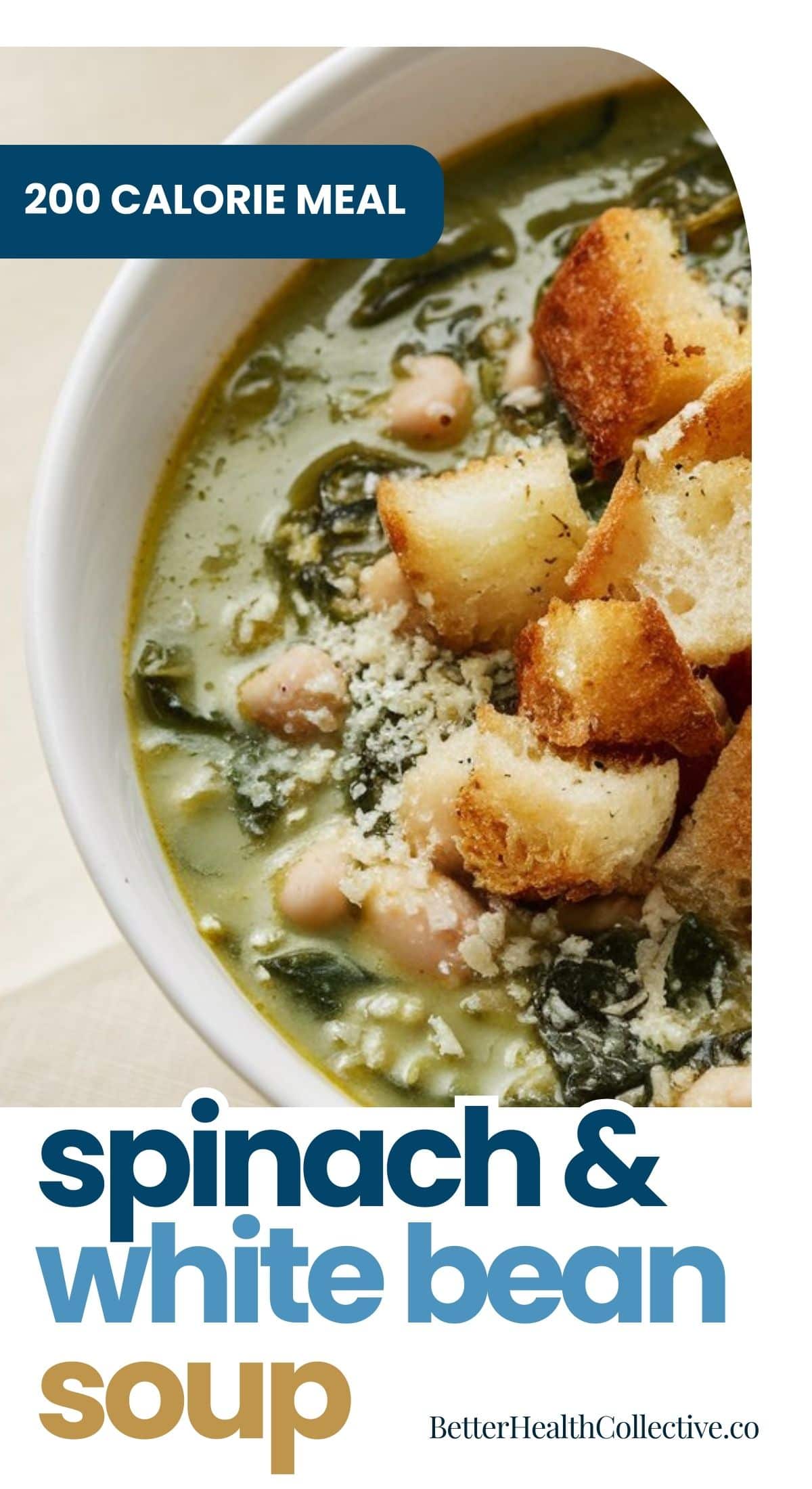 A close-up of Spinach and White Bean Soup Recipe in a white bowl, topped with crispy croutons and grated cheese. The image includes text: 200 calorie meal, spinach & white bean soup, and wellnestguide.com.