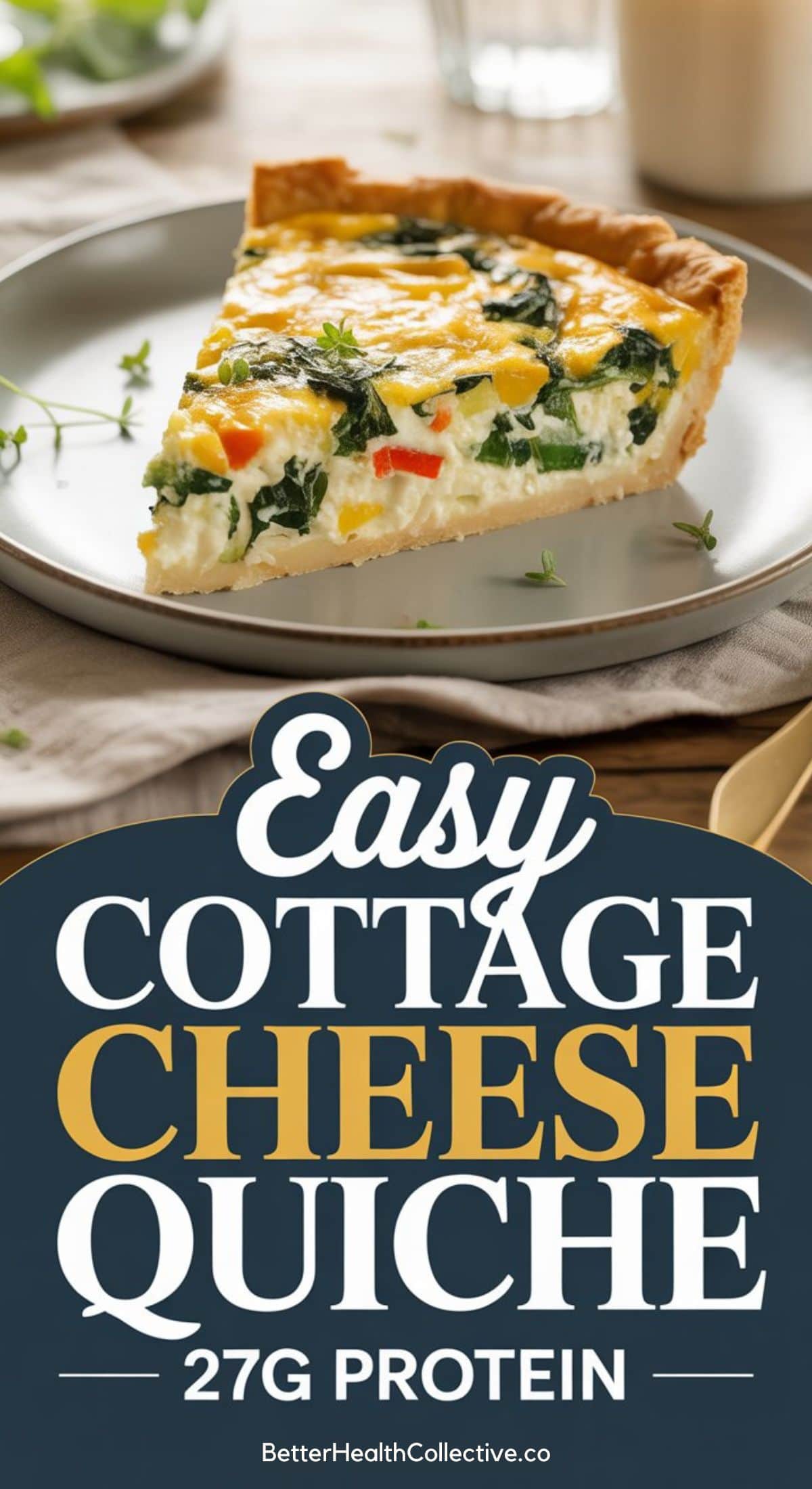 A slice of healthy quiche with veggies and cheese sits on a plate, garnished with herbs. Text overlay reads: Easy Cottage Cheese Quiche, 27g Protein. wellnestguide.com.