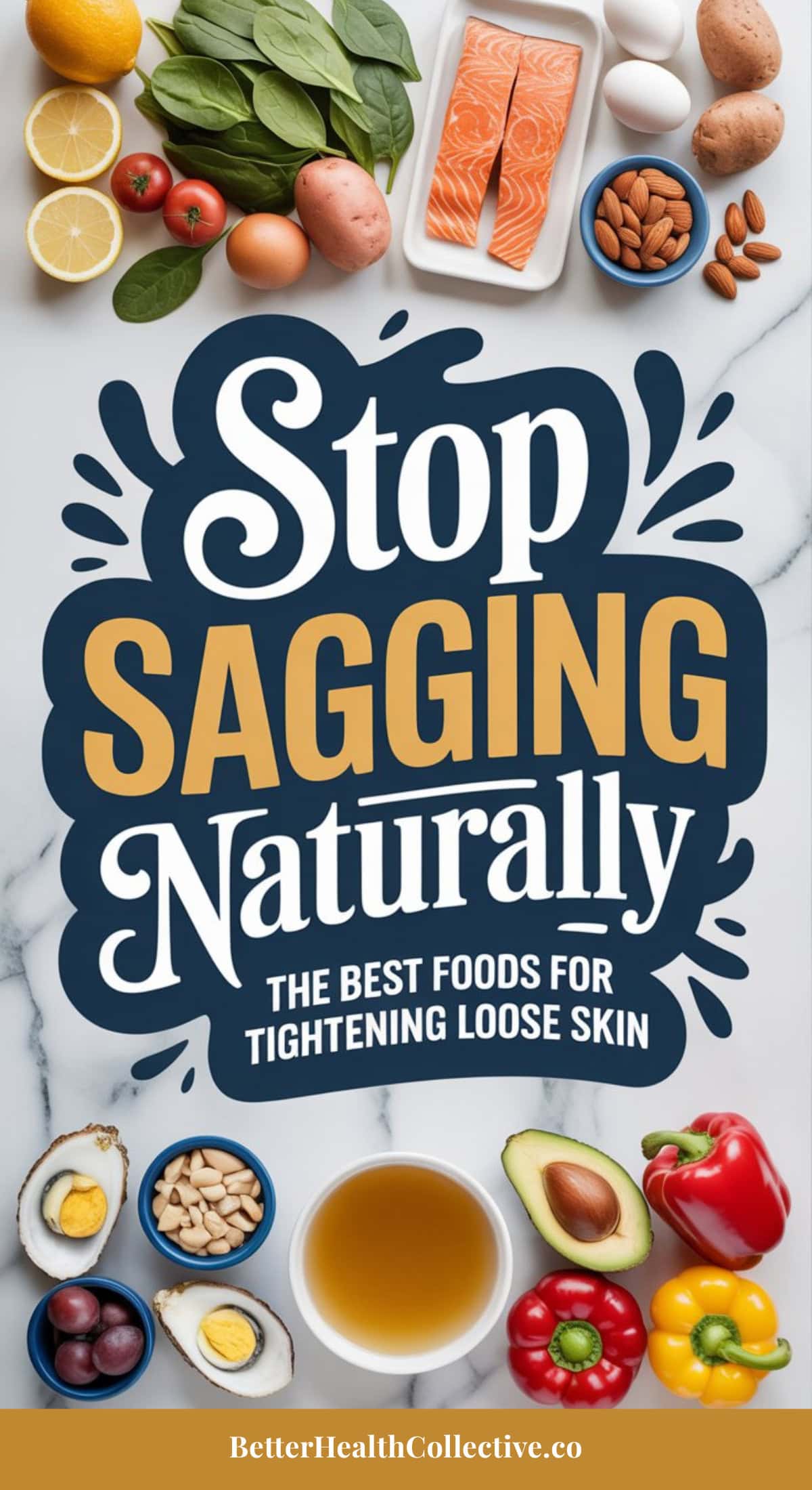 A colorful assortment of healthy Skin Tightening foods like salmon, eggs, avocado, nuts, and vegetables surrounds bold text: Stop sagging naturally. The best foods for tightening loose skin. At the bottom: wellnestguide.com.