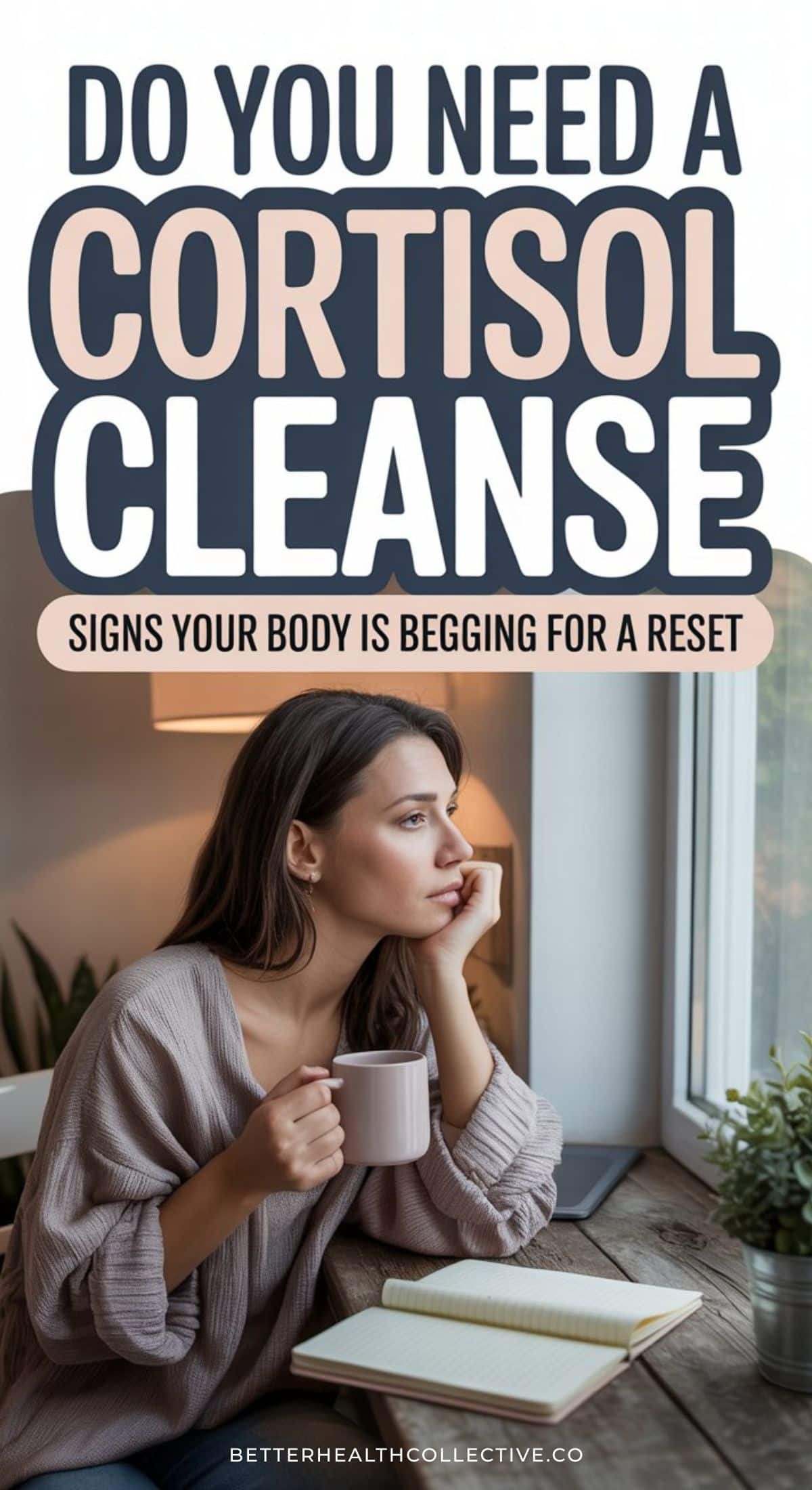 A woman sits by a window holding a mug, looking thoughtful. Text above her reads, Do you need a cortisol reset? Discover signs of high cortisol and why your body may be begging for a reset. Website: wellnestguide.com.