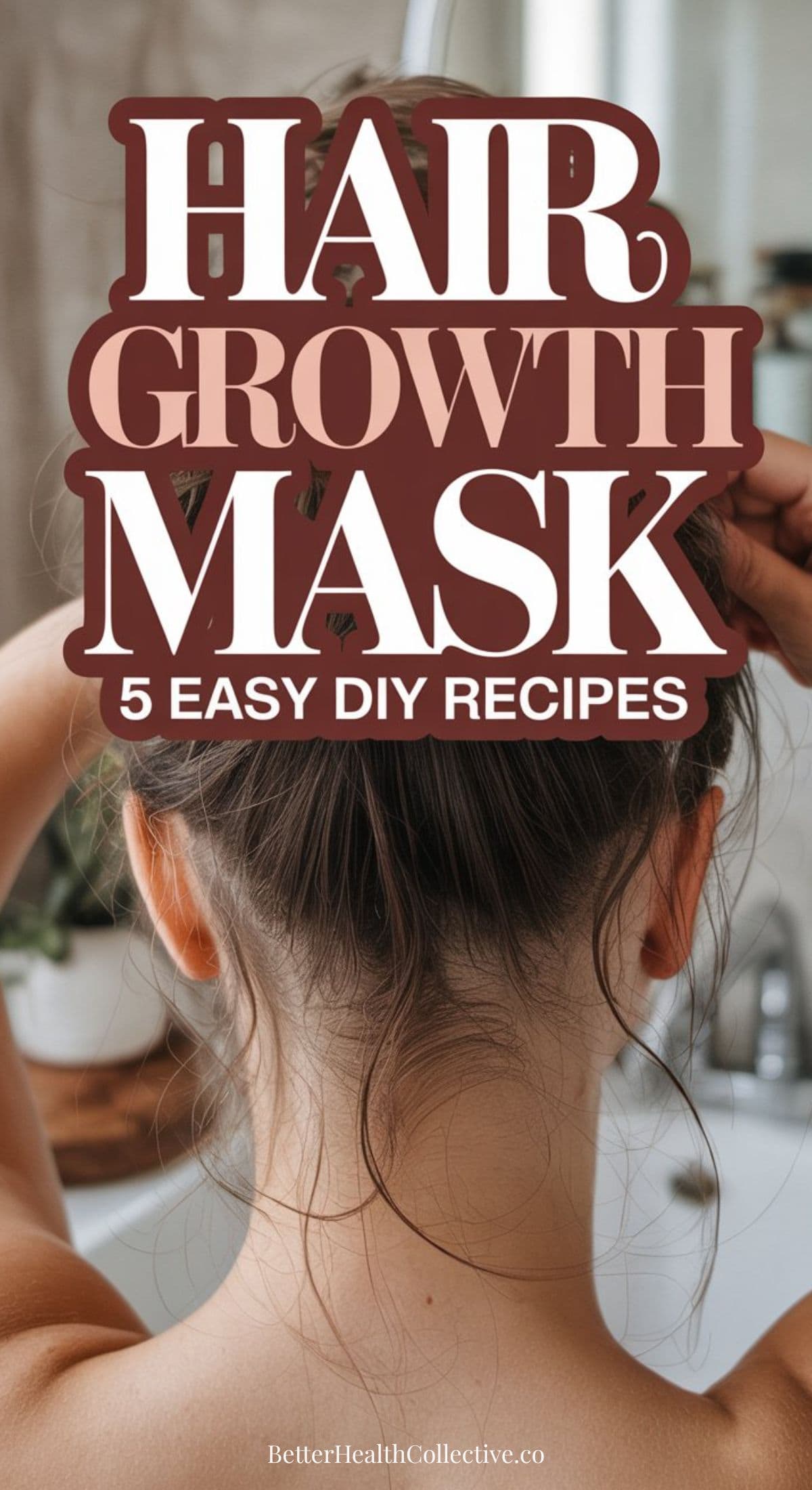 A person with brown hair in a bun stands in a bathroom. Large text over the image reads, DIY Hair Mask for Growth: 5 Easy Recipes. Small text at the bottom says, wellnestguide.com.